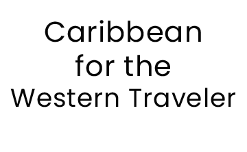 Discover the Caribbean for the Western Traveler